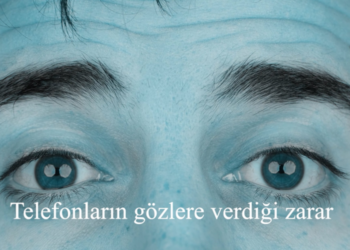 Telefonların Gözlere Verdiği Zarar
