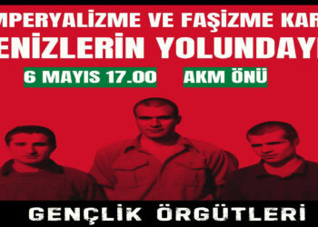 GENÇLİK ÖRGÜTLERİNDEN 6 MAYIS İÇİN ÇAĞRI