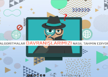 ALGORİTMALAR DAVRANIŞLARIMIZI NASIL TAHMİN EDİYOR ?