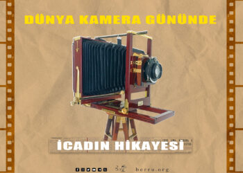 Dünya Kamera Gününde ”İcadın Hikayesi”