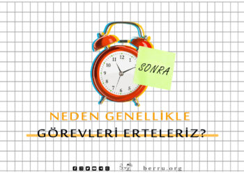 Neden Genellikle Görevleri Erteleriz?