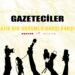 Gazeteciler Trajik Bir Durumla Karşı Karşıya