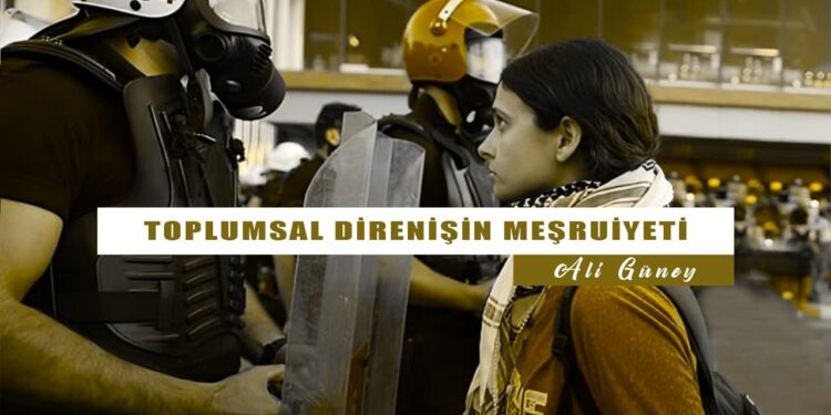 Toplumsal Direnişin Meşruiyeti