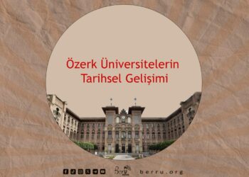 “Özerk Üniversitelerin Tarihsel Gelişimi”